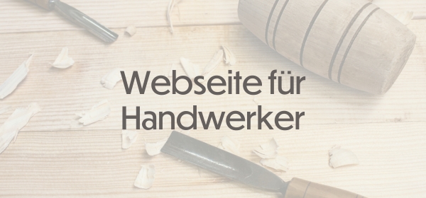 Webdesign für Handwerker. Webseite für das Handwerk.
